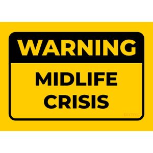 Warning midlife crisis  Poster Chambre Haute Qualité