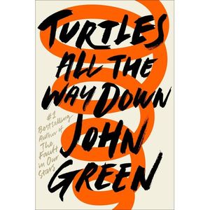 Turtles All the Way Down - john green (Auteur)