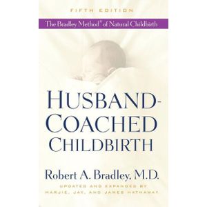 Ouri shop Husband-Coached Childbirth (Fifth Edition): The Bradley Method of Natural Childbirth