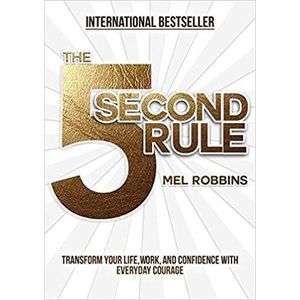 The 5 Second Rule – Mel Robbins