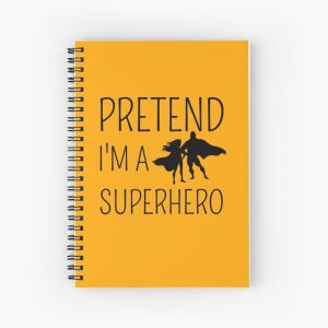 Pretend Im A Superhero T-Shirt, Costume Women men Kids Halloween Costume T-Shirt Spiral Notebook Bloc note