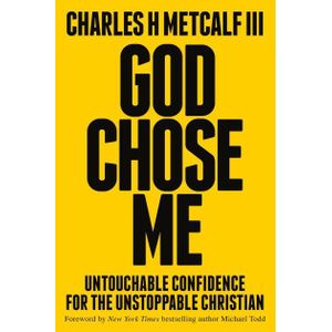 Ouri shop God Chose Me: Untouchable Confidence for the Unstoppable Christian