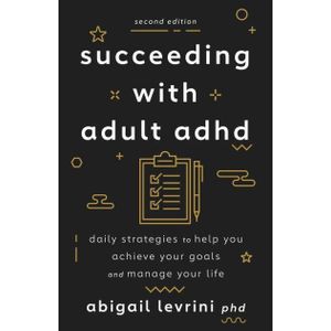 Ouri shop Succeeding With Adult ADHD: Daily Strategies to Help You Achieve Your Goals and Manage Your Life