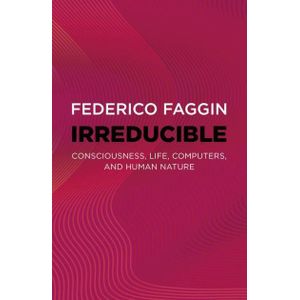 Ouri shop Irreducible: Consciousness, Life, Computers, and Human Nature