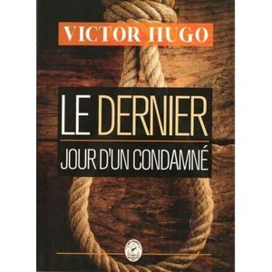 le dernier jour d'un condamné 