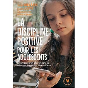 La discipline positive pour les adolescents - Livre de poche