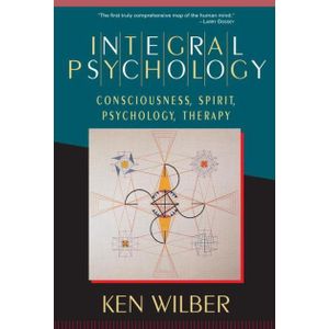 Ouri shop Integral Psychology: Consciousness, Spirit, Psychology, Therapy