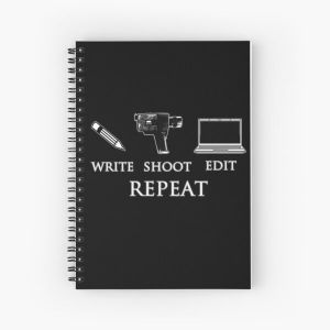 Write shoot edit repeat Spiral Notebook Bloc note