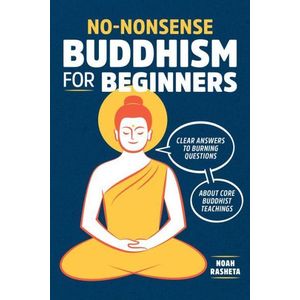 Ouri shop No-Nonsense Buddhism for Beginners: Clear Answers to Burning Questions about Core Buddhist Teachings