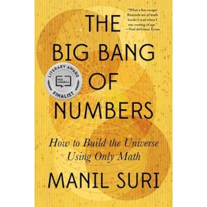 Ouri shop The Big Bang of Numbers: How to Build the Universe Using Only Math