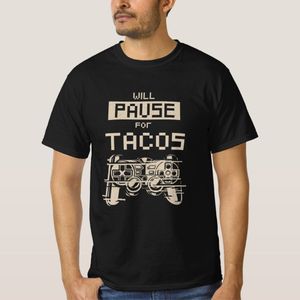 Will Pause For Tacos Gamer Taco Lover Gaming Nacho T-Shirt unique design - t shirt tres bon qualite