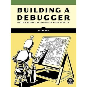 Shopear Building a Debugger: Write a Native x64 Debugger From Scratch