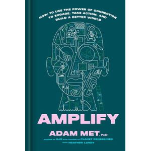Ouri shop Amplify: How to Use the Power of Connection to Engage, Take Action, and Build a Better World