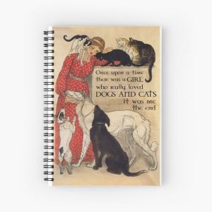 Copy of Once Upon A Time There Was A Girl Who Really Loved Dogs And Cat It Was Me Spiral Notebook Bloc note