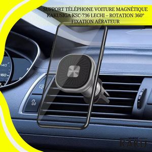 Kakusiga Support Téléphone Voiture Magnétique KSC-736 Lechi – Rotation 360° – Fixation Aérateur