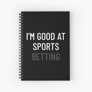 I'm Good At Sports Betting Spiral Notebook Bloc note