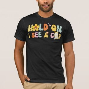 Hold t-shirt I see a funny cat chaton chaton kitten