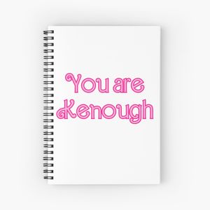 You are Kenough Barbie movie Spiral Notebook - Bloc note