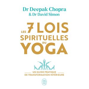 Les 7 lois spirituelles du yoga - Originale Version