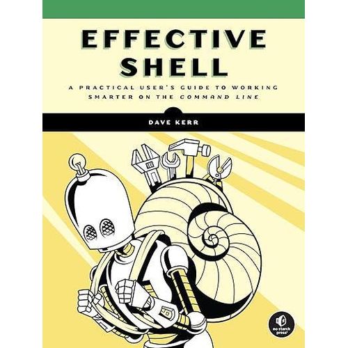 product_image_name-Shopear-Effective Shell: A Practical User's Guide to Working Smarter on the Command Line-1