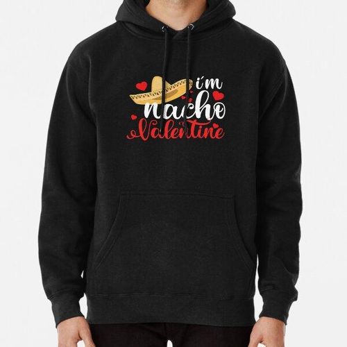 product_image_name-Generic-Je suis Nacho Valentine Day Drôle Nacho Valentine sweat a capuche-2