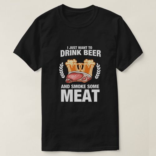 product_image_name-Generic-I Just Want To Drink Beer And Smoke Meat Drinking T-Shirt unique design - t shirt tres bon qualite-2