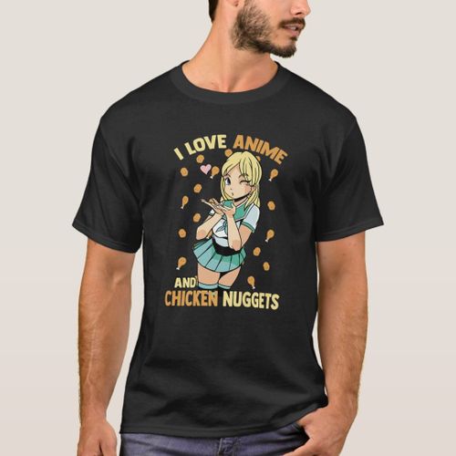 product_image_name-Generic-I Love Anime And Chicken Nuggets - Cute Kawaii - O T-Shirt-1