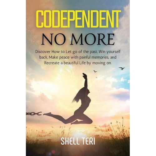 product_image_name-Ouri shop-Codependent no more: Discover How to Let go of the past, Win yourself back, Make peace with painful memories, and Recreate a beautiful Life-1