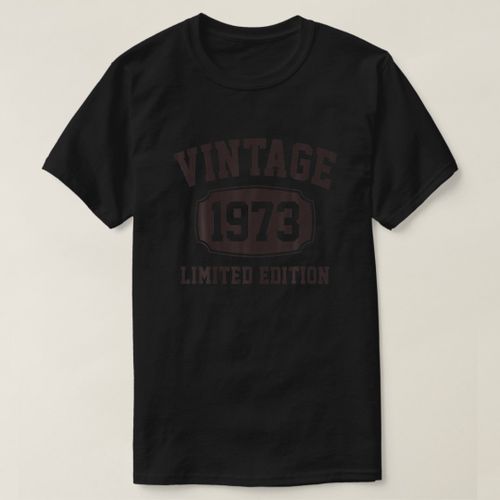 Generic T shirt Vintage 1973 Limited Edition Les ann es 50 Ann e