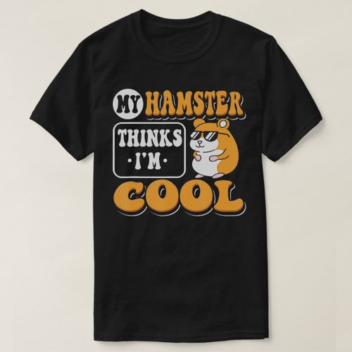 product_image_name-Generic-Funny My Hamster hinks Im Cool Design T-Shirt unique design - t shirt tres bon qualite-2