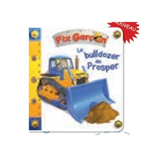Bebe Le bulldozer de Prosper