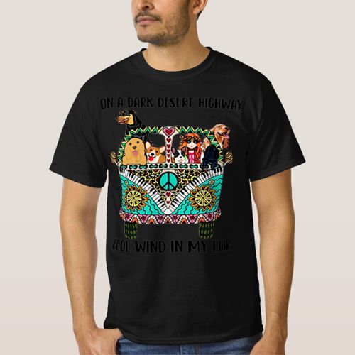 On a dark desert highway dog shirt hot sale