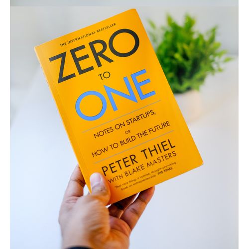 Zero To One by Peter Thiel — Book Summary and Notes