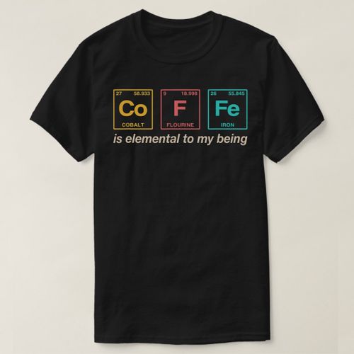 product_image_name-Generic-Funny Quote for Coffee Lovers Periodic Table T-Shirt-2