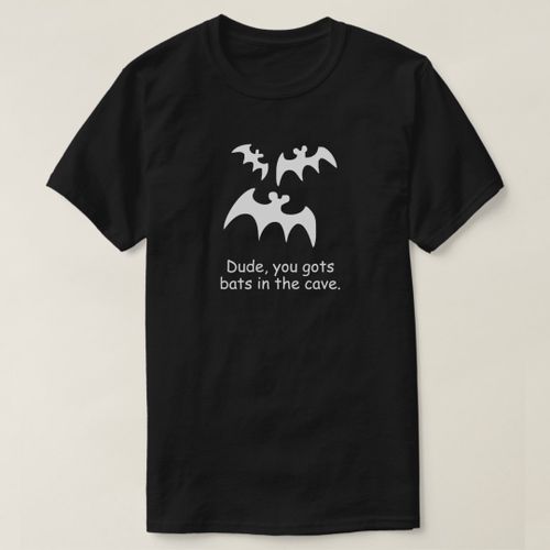 product_image_name-Generic-You got bats in your cave T-Shirt-2