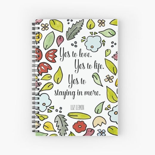 Liz Lemon Quote - 30 Rock - Yes to Staying In More Spiral Notebook Bloc note