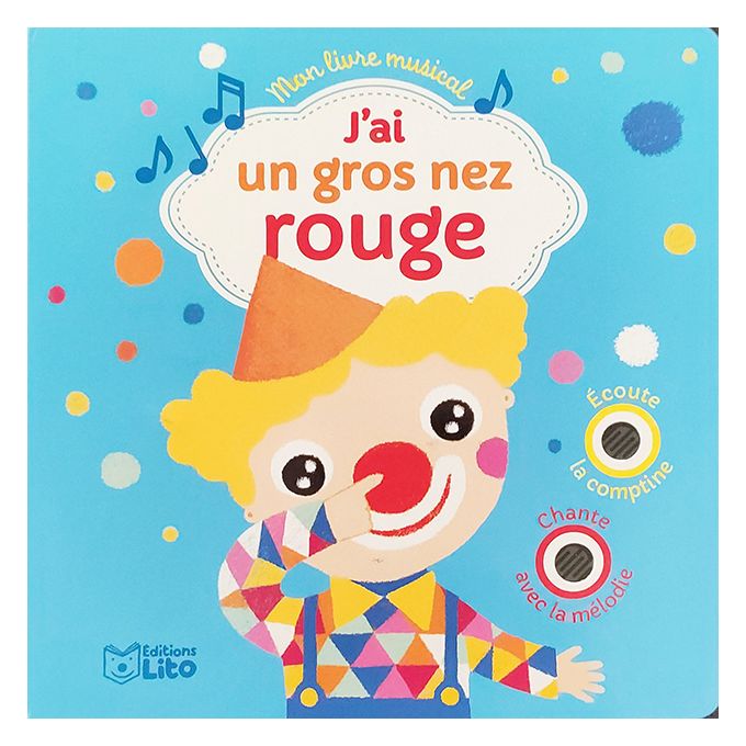 Editions Lito J Ai Un Gros Nez Rouge Mon Livre Musical A Prix Pas Cher Jumia Maroc