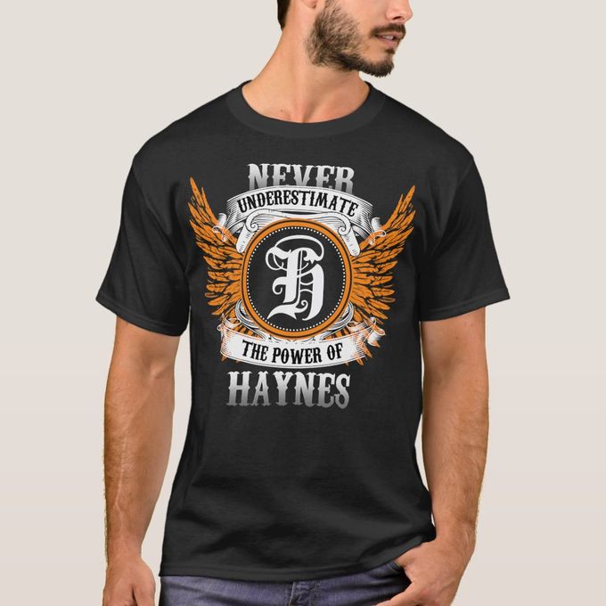 Generic Haynes Name Shirt Never Underestimate The Power Of prix