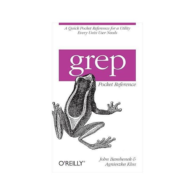 Shopear grep Pocket Reference: A Quick Pocket Reference for a Utility ...
