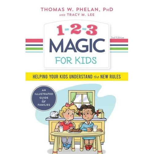 1-2-3 Magic for Kids: Helping Your Kids Understand the New Rules