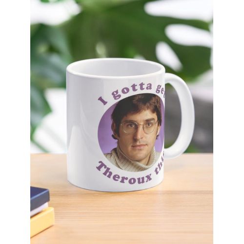 Je dois obtenir Theroux ceci - Louis Theroux Mug classique