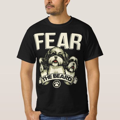 Funny Shih Tzu Fear The Beard T-Shirt unique design - t shirt tres bon qualite